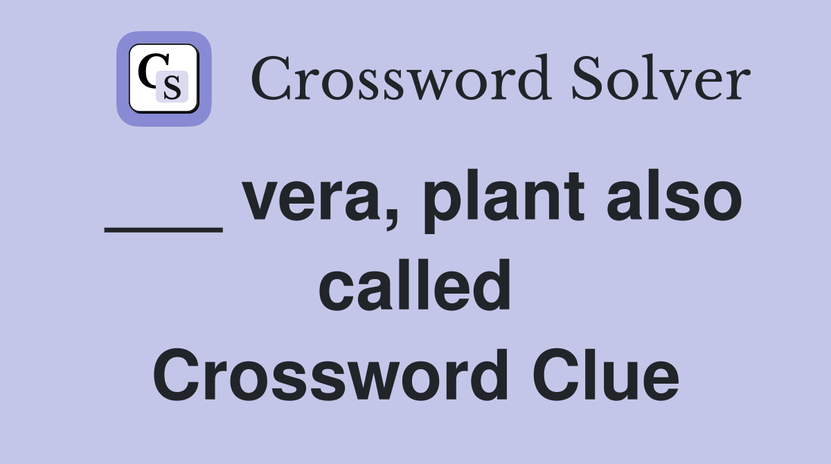 vera-plant-also-called-the-potted-physician-crossword-clue-answers